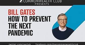 Bill Gates: How to Prevent the Next Pandemic