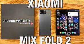 Xiaomi Mix Fold 2 Unboxing & First Impressions!