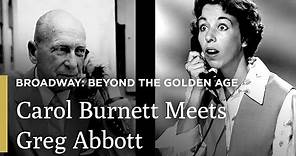 Carol Burnett Meets George Abbott | Broadway: Beyond the Golden Age | Great Performances on PBS