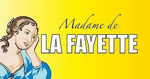Madame de La Fayette Sa vie - Biographie