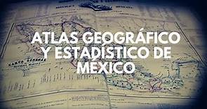 Atlas Geográfico y Estadístico de México