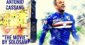 Antonio Cassano ● "The Movie" ● All Goals Skills and Assist in Sampdoria ● HD Highlights by SOLOSAMP