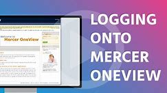 How to log on to Mercer OneView or get help logging on