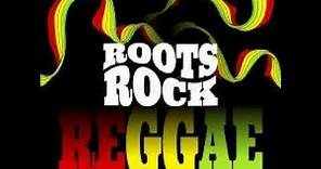Roots Rock Reggae ~ Classics Songs For Reggae Lovers 4 ~ Foundation Reggae Classics Volume 1