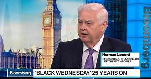 U.K.'s Norman Lamont Looks Back on 'Black Wednesday'
