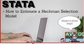 Stata - How to Estimate a Heckman Selection Model
