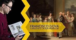 Francisco Goya | Carlo IV e la sua famiglia