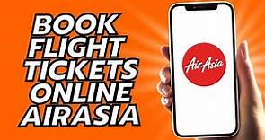 How To Book Flight Tickets Online AirAsia - Easy!