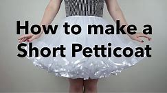 How to make a Short Petticoat (Tutorial)