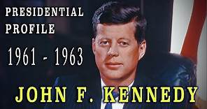 John Fitzgerald Kennedy - 1961 to 1963 - An Appreciation