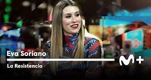 LA RESISTENCIA - Entrevista a Eva Soriano | #LaResistencia 06.02.2024