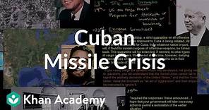 Cuban Missile Crisis | The 20th century | World history | Khan Academy