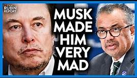 Head of WHO Attacks Elon Musk for Daring to Say This Fact