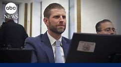 Eric Trump on the stand in civil fraud trial