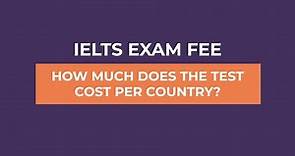 IELTS Exam Fees Around The World