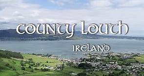 County Louth - IRELAND | Travel Video