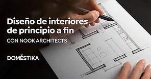 Diseño de interiores de principio a fin | Un curso de Nook Architects | Domestika