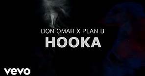 Don Omar ft. Plan B - Hooka (Lyric Video)