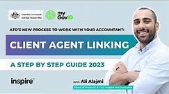 ATO's new process to work with your accountant: Client Agent Linking - A Step by Step Guide 2023