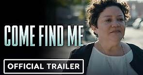 Come Find Me - Official Trailer (2023) Sol Miranda, Victoria Cartagena
