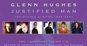 Glenn Hughes' Justified Man collection: a legacy of consistent inconsistency