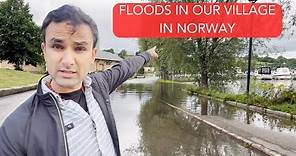 FLOOD IN OUR VILLAGE, EIDSVOLL, IN NORWAY 😢