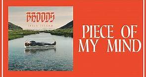 Broods - Piece Of My Mind (Official Audio)