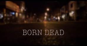 Born Dead - Official Trailer (2017) HD