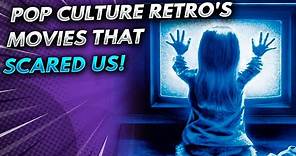 Pop Culture Retro's: The Movies That Scared Us!