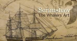 Scrimshaw, The Whalers' Art, Collection of the Nantucket Historical Association