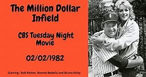The Million Dollar Infield : 1982 CBS Tuesday Night Movies