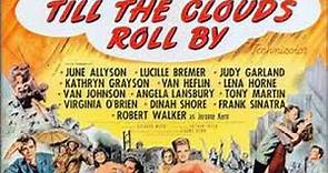 Till the Clouds Roll By (1946) Judy Garland | June Allyson | Robert Walker