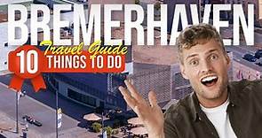 TOP 10 Things to do in Bremerhaven, Germany 2024!
