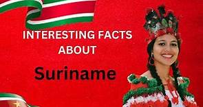 interesting facts about suriname