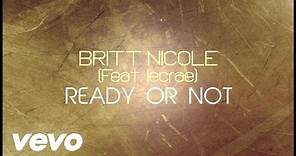 Britt Nicole - Ready or Not [Lyrics] ft. Lecrae