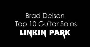 LINKIN PARK; Brad Delson top 10 guitar solos🎸