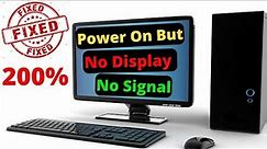⚡(Fixed)⚡Power On But No Display in PC⚡Computer Turns On But No Display On Monitor⚡No Signal Problem