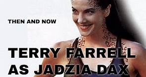 THEN AND NOW Terry Farrell as Jadzia Dax