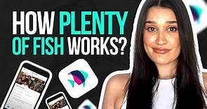 How Does Plenty Of Fish Work? A Beginner's Guide