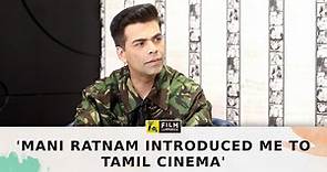 Karan Johar On His Introduction To Tamil Films