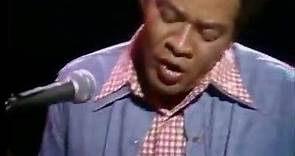 Bill Withers with “Lean On Me” from The Midnight Special