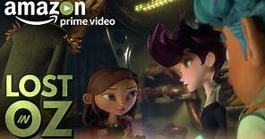 Lost in Oz Season 1 – Official Trailer | Prime Video Kids