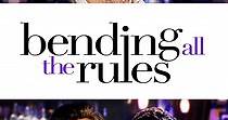 Bending All the Rules - movie: watch streaming online