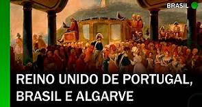 Reino Unido de Portugal, Brasil e Algarve (1810-1820) - História | Felipe Neves