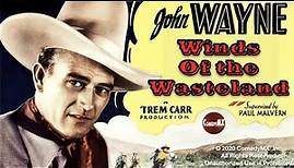Winds of the Wasteland (1936) | Full Movie | John Wayne | Phyllis Fraser | Lew Kelly