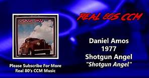 Daniel Amos - Shotgun Angel (HQ)