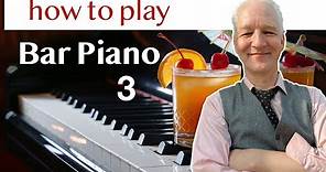 Bar Piano Course 3, The Secret Sauce For Classy Sound, Chord Voicings