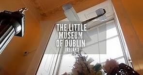 The Little Museum of Dublin | Museum of Dublin | Things to do in Dublin | Museums in Dublin