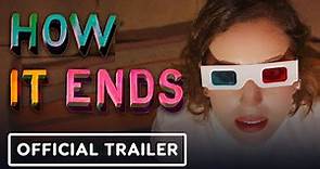 How It Ends - Official Trailer (2021) Zoe Lister-Jones, Cailee Spaeny