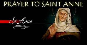 Prayer to St. Anne - Mother of the Blessed Virgin Mary
